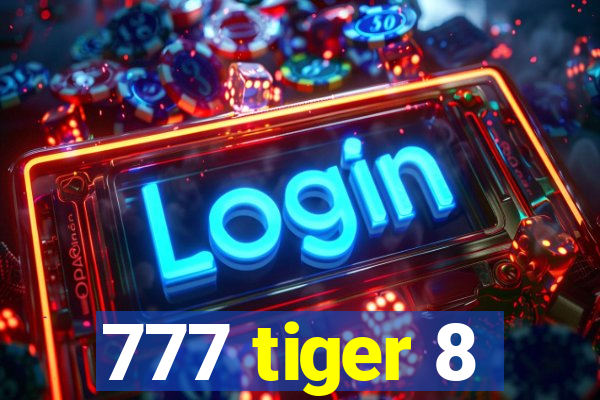 777 tiger 8